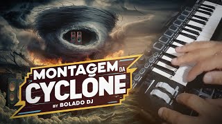 Montagem da Cyclone  Bolado Dj  Mtg ao vivo [upl. by Seidule]