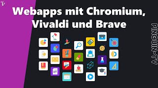 Webapps mit Chromium Vivaldi und Brave erstellen linux [upl. by Lapotin]