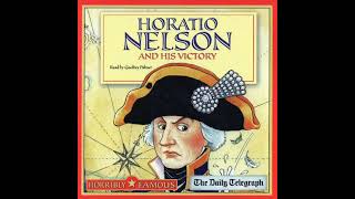 Horatio Nelson and His Victory  Horribly Famous Audiobook read by Geoffrey Palmer [upl. by Siouxie]