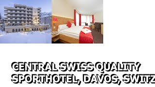 Central Swiss Quality Sporthotel Davos Switzerland [upl. by Aridni903]