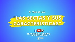 LAS SECTAS Y SUS CARACTERÍSTICAS │Segunda Parte [upl. by Asabi]