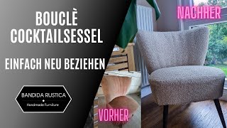 Upcycling Alten Cocktailsessel einfach neu beziehen Bouclé Sessel DIY 50s Vintage Chair Makeover [upl. by Lazar598]