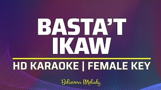 Bastat Ikaw KARAOKE  Female Key C [upl. by Onitsirc]