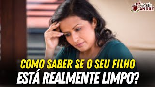 COMO SABER SE SEU FILHO DEPENDENTE ESTÃ REALMENTE LIMPO  CAFÃ‰ COM ANDRÃ‰ 579 [upl. by Redlac]