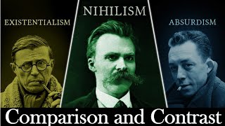 Nihilism Existentialism and Absurdism  Characteristics  Comparison amp Contrast  Meaning of Life [upl. by Aicirtam]