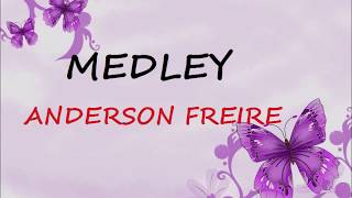 Medley Anderson Freire legendado [upl. by Ellehc]