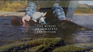 The Buryat Headwaters Expedition  Fly Fishing for Mongolias Taimen [upl. by Tomlinson]