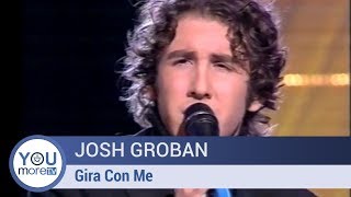 Josh Groban  Gira Con Me [upl. by Stclair]