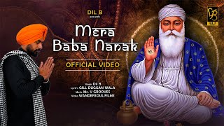 Mera Baba Nanakofficial video Dil B  Latest punjabi song 2024 [upl. by Jeffy]