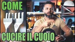 Come Cucire il Cuoio  Tutorial al Dettaglio [upl. by Eninnaj42]