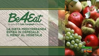 Be4eatTV Rubrica La dieta mediterranea in ospedale [upl. by Eillam]