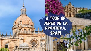 Explore Jerez de la Frontera Spain [upl. by Gareri787]