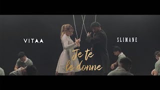 VITAA  Je te le donne  En duo avec Slimane Clip Officiel [upl. by Anitsahs]