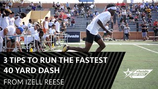 3 Tips to Run the Fastest 40 Yard Dash from Izell Reese [upl. by Auginahs]