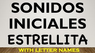 SONIDOS INICIALES – ESTRELLITA chant moves amp letter names [upl. by Farlay366]