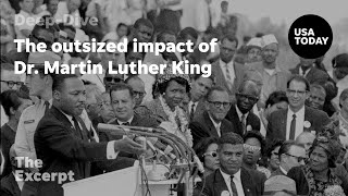 The outsized impact of Dr Martin Luther King  The Excerpt [upl. by Sisto]