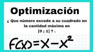 ¿Que número excede a su cuadrado en la cantidad máxima en 0  1 Optimización [upl. by Berner]