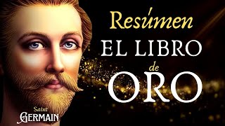 El Libro de Oro de Saint Germain  RESÚMEN📚✨ [upl. by Nikkie]