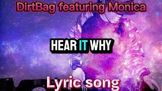 Monica lyric song DirtBag feat Monica ain’t trying to hear that [upl. by Yerdua]