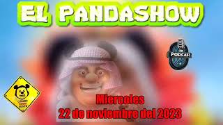 Miercoles 22 de Noviembre del 2023 El Panda Show Podcast [upl. by Hendon]