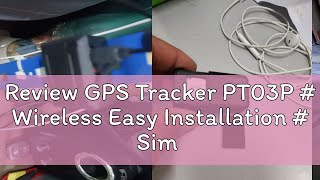 Review GPS Tracker PT03P  Wireless Easy Installation  Sim Card With 1 Year Data Plan [upl. by Suiravad520]