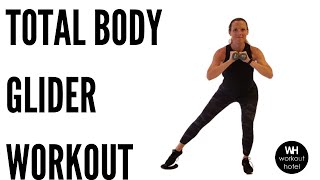 TOTAL BODY GLIDER WORKOUT LOWER BODY ARM amp AB BURNER [upl. by Frangos]