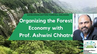 Organizing the Forest Economy with Prof Ashwini Chhatre [upl. by Bushweller397]