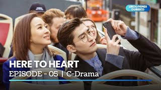 Here To Heart  Episode 5  C Drama  UrduHindi Dubbed  Janine Chang  Jenny Zhang  Zhou Qi Qi [upl. by Wiles704]