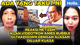 Reaksi Netizen Iklan Videotron Anies Bubble Di Takedown Dengan Alasan Diluar Kuasa [upl. by Macswan595]