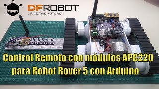 🤖 Control Remoto con módulos APC220 para Robot Rover 5 con Arduino  DFRobot [upl. by Gildus]