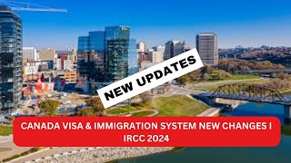 CANADA VISA amp IMMIGRATION SYSTEM NEW CHANGES I IRCC 2024 [upl. by Previdi]