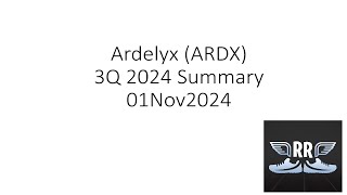 Ardelyx ARDX 3Q 2024 Summary 01Nov2024 [upl. by Slocum71]