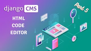 Django CMS  Add HTML Code Editor for Website  Part 5 [upl. by Al]