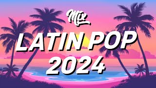 MIX LATIN POP 2024 🌴🎶MIX CANCIONES DE MODA 2024 🎶🌅 LO MAS SONADO [upl. by Sabas943]