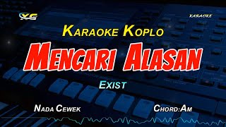 Mencari Alasan  Exist  KARAOKE KOPLO YAMAHA PSR  S 775 [upl. by Gamal]