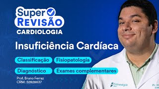 Insuficiência Cardíaca Classificação Diagnóstico e Fisiopatologia  Super Revisão de Cardiologia [upl. by Eisyak]