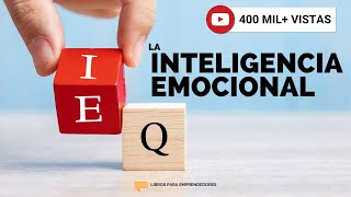 La Inteligencia Emocional  Un Resumen de Libros para Emprendedores Podcast [upl. by Adnimra]