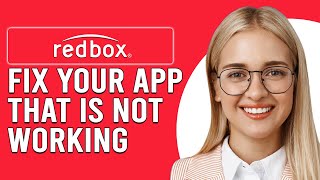 How To Fix Your Redbox App That Is Not Working StepByStep Guide To Troubleshoot The Issue [upl. by Marsden347]