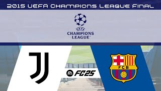 2015 UEFA Champions League Final but its EA FC 25 [upl. by Lamonica]