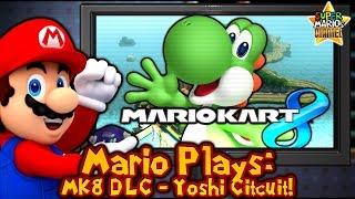 SMC Mario Plays MK8 DLC  Yoshi Circuit [upl. by Nitsed]