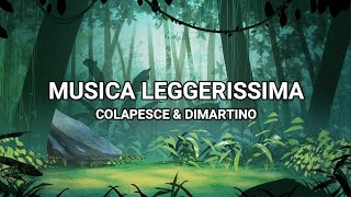 Musica Leggerissima  Colapesce amp Dimartino LyricsTesto [upl. by Ativahs986]