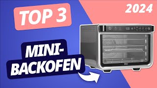 Der BESTE MINIBACKOFEN 2024  TOP 3 Modelle im VERGLEICH [upl. by Nosimaj]