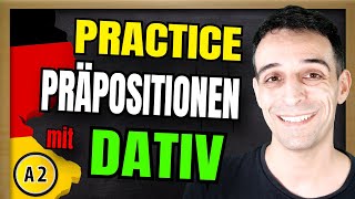 PRACTICE Präpositionen mit DATIV A1  A2  NO ENGLISH [upl. by Ojeitak225]