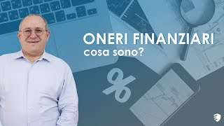 ONERI FINANZIARI cosa sono  RiESCo [upl. by Nnagrom517]