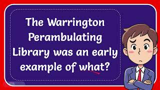 The Warrington Perambulating Library was an early example of what Answer [upl. by Leventis]