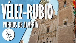 VÉLEZRUBIO  Pueblos de Almería [upl. by Trabue818]