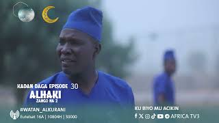 KADAN DAGA CIKIN ALHAKI SEASON 2 EPISODE 30 [upl. by Onailil]