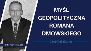 18 Myśl geopolityczna Romana Dmowskiego [upl. by Anailuig]