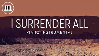 I SURRENDER ALL HYMN  PIANO INSTRUMENTAL WITH LYRICS BY ANDREW POIL  PIANO COVER [upl. by Yenroc]