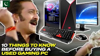 How To Buy USED GAMING PC Complete Guide  10 Things To Know Before Buying a Gaming PC in Pakistan [upl. by Ardell]